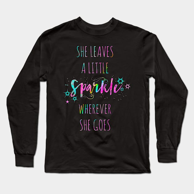 She leaves a little spark wherever she goes watercolor quote Long Sleeve T-Shirt by Miao Miao Design